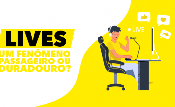 Lives: um fenômeno passageiro ou duradouro?